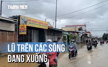Lũ trên các sông Krông Ana, sông Kôn tiếp tục xuống