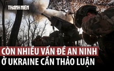 Mỹ hoan nghênh tiến triển trong đàm phán với Ukraine