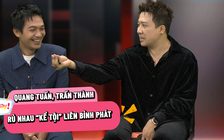 Trấn Thành, Quang Tuấn rủ nhau 'kể tội' Liên Bỉnh Phát