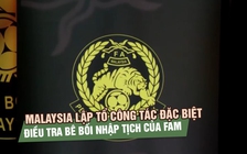 Malaysia lập tổ công tác đặc biệt điều tra bê bối nhập tịch của FAM