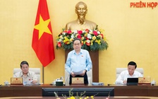 Thường vụ Quốc hội sắp họp xem xét công tác nhân sự