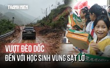 Chuyến xe cứu trợ của Báo Thanh Niên vượt đèo dốc, đến với học sinh vùng sạt lở