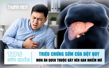 Bản tin sức khỏe 7.11: Triệu chứng sớm của đột quỵ | Món ăn quen thuộc gây nên gan nhiễm mỡ 
