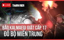 Bão Kalmaegi đổ bộ đất liền các tỉnh Đắk Lắk - Gia Lai