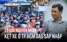 Kẹt xe sau sáp nhập, Sở Xây dựng TP.HCM giải quyết như thế nào?