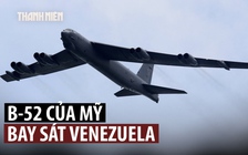 Oanh tạc cơ B-52 Mỹ bay sát Venezuela