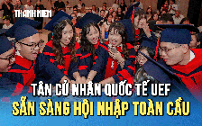 Ấn tượng lễ tốt nghiệp quốc tế UEF: 98% sinh viên có việc làm