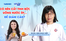 Bác sĩ ơi: Thực phẩm gì không nên ăn để giảm cân?