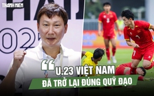 HLV Kim Sang-sik sau trận thắng Malaysia: ‘U.23 Việt Nam đã trở lại đúng quỹ đạo’