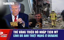 Tiêu điểm quốc tế ngày 12.12: Thẻ vàng triệu đô nhập tịch Mỹ | Lính dù Anh thiệt mạng ở Ukraine