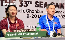 HLV Mai Đức Chung tự tin sẽ thắng dù đối thủ có nhiều cầu thủ nhập tịch