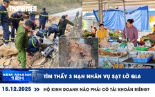 Xem nhanh 12h: Tìm thấy 3 nạn nhân vụ sạt lở ở Mai Châu | Hộ kinh doanh nào phải có tài khoản riêng?