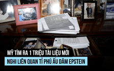 Mỹ tìm ra 1 triệu tài liệu mới nghi liên quan tỉ phú ấu dâm Epstein