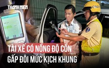 Vừa rời bàn nhậu, tài xế bị bắt quả tang nồng độ cồn gấp đôi mức kịch khung