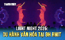Đêm hội Light Night 2025: Khi văn hóa toàn cầu hội tụ tại RMIT