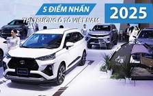 Thị trường ô tô Việt Nam năm 2025 có gì đáng chú ý?
