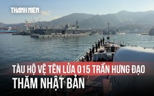 Tàu hộ vệ tên lửa 015 Trần Hưng Đạo cập cảng Kure, bắt đầu thăm Nhật Bản