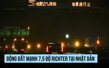 Động đất mạnh 7,5 độ Richter tại Nhật Bản