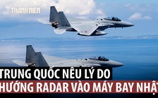 Trung Quốc nêu lý do bật radar cảnh giới máy bay Nhật, Tokyo phản ứng