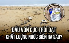 Vụ dầu vón cục trên bờ biển Huế: Chất lượng nước biển ra sao?