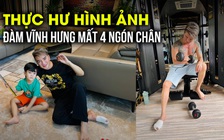 Động thái của Đàm Vĩnh Hưng trước thông tin mất gần cả bàn chân