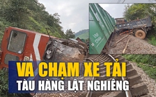 Khoảnh khắc tàu hàng lật nghiêng do va chạm xe tải, đường sắt Bắc - Nam ách tắc