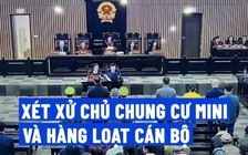 Xét xử vụ cháy chung cư khiến 56 người chết