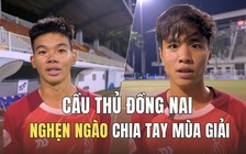 Cầu thủ Đồng Nai nghẹn ngào chia tay mùa giải: ‘CĐV ơi đừng buồn nhé’