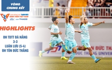 Highlight ĐH TDTT Đà Nẵng 3-3 (luân lưu 5-4) ĐH Tôn Đức Thắng | TNSV THACO cup 2025