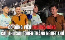 Ông chủ thẩm mỹ viện miền Tây rút tiền tươi thưởng cầu thủ Trường ĐH TDTT Đà Nẵng