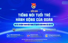 Diễn đàn 'Tiếng nói tuổi trẻ - Hành động của Đoàn' năm 2025