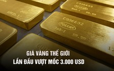 Giá vàng thế giới vượt mốc lịch sử, vì sao vẫn còn đà tăng?