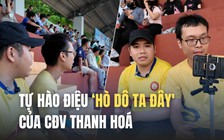 Tự hào Thanh Hóa: Nức lòng điệu 'Hò dô ta đây' cổ vũ các chiến binh Sông Mã!