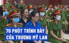 Tóm lược 70 phút trình bày của Trương Mỹ Lan tại tòa