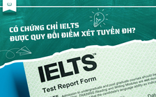 Có chứng chỉ IELTS, được quy đổi điểm xét tuyển ĐH?