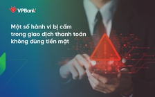 7 hành vi nghiêm cấm trong giao dịch thanh toán không tiền mặt