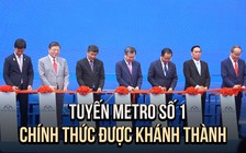 Khánh thành metro  số 1, mở ra kỷ nguyên mới cho đường sắt đô thị TP.HCM