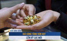 Biến động vàng ngày 10.4: Giá vàng tăng vùn vụt lên kỷ lục mới