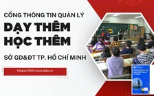 TP.HCM có cổng thông tin quản lý về dạy thêm học thêm hơn 1.300 cơ sở