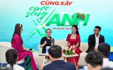 Chung tay 'Cùng xây cuộc sống xanh'