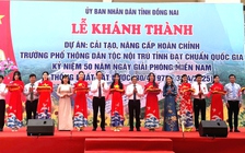 Khánh thành Trường Phổ thông dân tộc nội trú tỉnh Đồng Nai