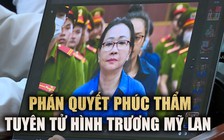 Thoát án chung thân, Trương Mỹ Lan vẫn còn án tử hình