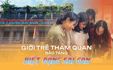 Giới trẻ tìm về Bảo tàng Biệt động Sài Gòn - Gia Định