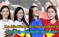 Hoa hậu Liên lục địa, Hoa hậu Quốc tế háo hức luyện tập diễu binh, diễu hành