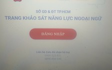 Khảo sát tiếng Anh giáo viên TP.HCM: Hệ thống trục trặc, lo kết quả không đúng