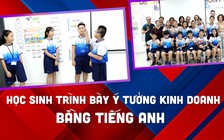 Phụ huynh ấn tượng với ý tưởng kinh doanh của học sinh lớp 4