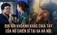 Xúc động: Khoảnh khắc chuyến tàu đưa nữ chiến sĩ vào Nam diễu binh 30.4