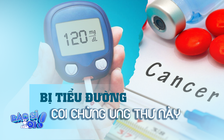 Tăng nguy cơ mắc bệnh ung thư trên nền bệnh tiểu đường