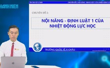 BÍ QUYẾT ÔN THI THPT 2025 | Môn vật lý | Chuyên đề 2 | Nội năng – Định luật 1 của nhiệt động lực học