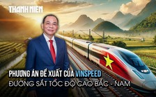 VinSpeed 'xung phong' đăng ký đầu tư đường sắt tốc độ cao Bắc - Nam, Chính phủ cho ý kiến